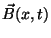 $\displaystyle \vec{B}(x,t)$