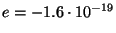 $ e=-1.6\cdot 10^{-19}$