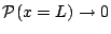 ${\mathcal P}(x=L) \rightarrow 0$